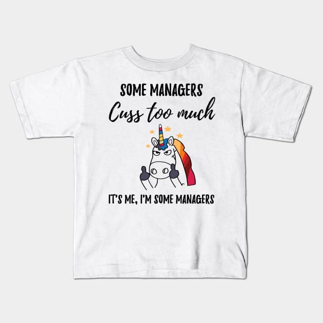 Managers cuss too much Kids T-Shirt by IndigoPine